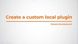 Moodle 4.1 - Create a custom local plugin (Moodle Development)