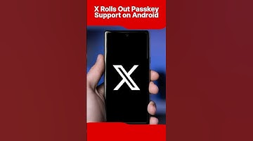 X Rolls Out Passkey Support on Android