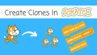 CREATE CLONES IN SCRATCH!!