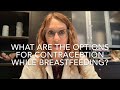 12) Breastfeeding: What are the Options for Contraception? (Talking IUC With Dr. D)