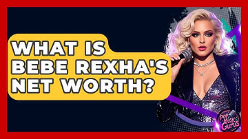 What Is Bebe Rexha