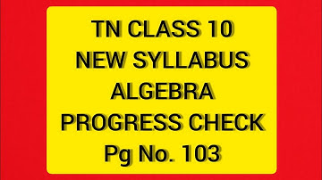 TN Samacheer 10 Maths New Syllabus Algebra Progress Check Page No. 103