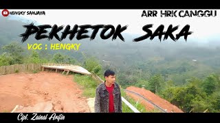 Pekhetok Saka | Cipt.. Zainal Arifin | Voc Hengky Sanjaya | Arr HRK Canggu Junior