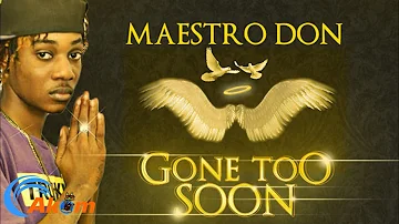 Maestro Don - Cyaa Believe U Gone - May 2013