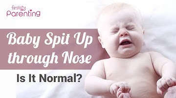 Baby Spit Up Through the Nose: Is It Normal?