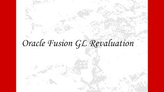 Fusion Cloud Training - Part 33 - How to Perform Revaluation