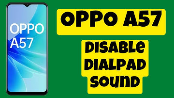Oppo A57  Dialpad Sound off || Disable Dialpad sound