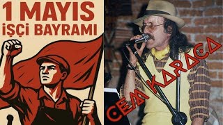1 Mayıs Marşı Cem Karaca