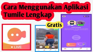 Cara Menggunakan Aplikasi Tumile Cara Pakai Aplikasi Tumile