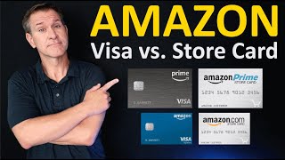 Amazon Visa vs. Amazon Store Card (Amazon Prime Rewards Visa vs. Amazon Prime Store Credit Card)