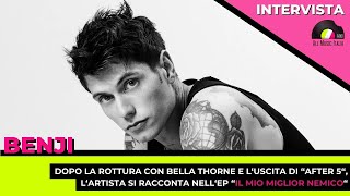 Benji presenta il nuovo EP "Il Mio Miglior Nemico". L'intervista