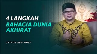 4 Kunci Agar Mendapatkan Kebahagiaan Dunia dan Akhirat | Assalamualaikum Nusantara