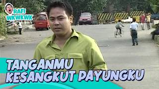 Tanganmu Kesangkut Payungku  Rafi Wkwkwk  Eps 8 12