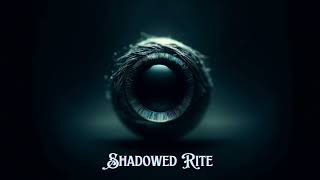 Shadowed Rite | Narrative Driven Art