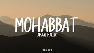 Mohabbat - Amaal Mallikal Unied Studios