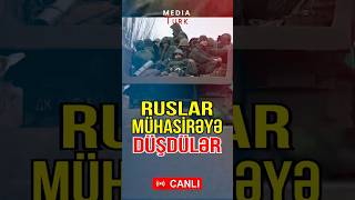 Ruslar mühasirəyə düşdülər - Ukrayna dronlarla vurdu - Media Turk TV #mediaturk #trend #shortsvideo