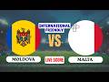 🔴 LIVE: Moldova U21 vs Malta U21 | International Friendly Football Match | Live Score Updates