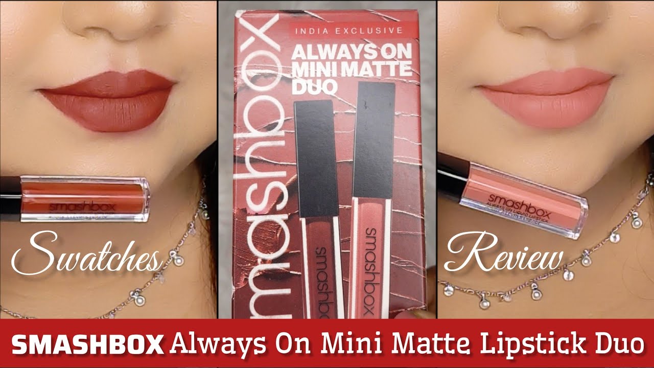 Smashbox Always On Mini Matte Lipstick Duo | Swatches & Review | Beauteous Reshmi