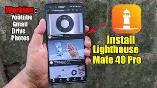 How To Install Lighthouse On Huawei Mate 40 Pro, Youtube Running Well Without Gspace screenshot 4