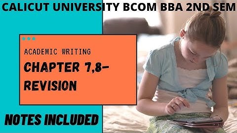 Calicut University 2nd sem Academic Writing 7,8 chapters Revision