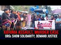 Kohima assault murder case orgs show solidarity demand justice