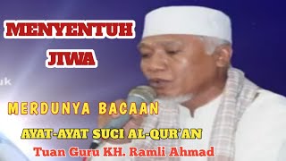 Merdunya suara ngaji Tuan Guru H.Ramli Ahmad