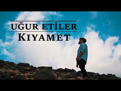 Uğur Etiler - Kıyamet (Official Video)