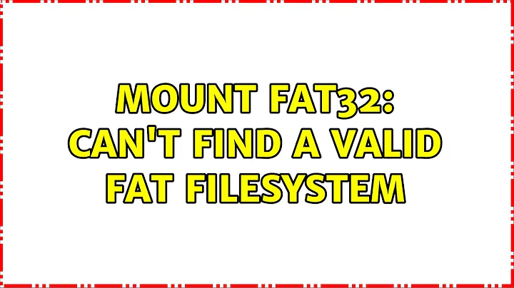 Ubuntu: Mount FAT32: Can't find a valid FAT filesystem