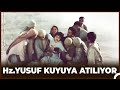 Kardeşleri Hz. Yusuf'u Kuyuya Atıyor - Hz. Yusuf 6. Bölüm