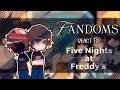 Fandoms react to FNAF || 3/7 || By Himari | gacha club