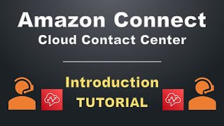 amazon connect tutorial | aws cloud contact center introduction and demo | call center architecture