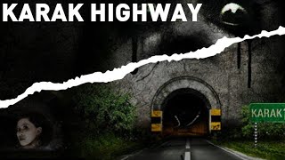 KARAK HIGHWAY || THE Haunted Road OF Malaysia