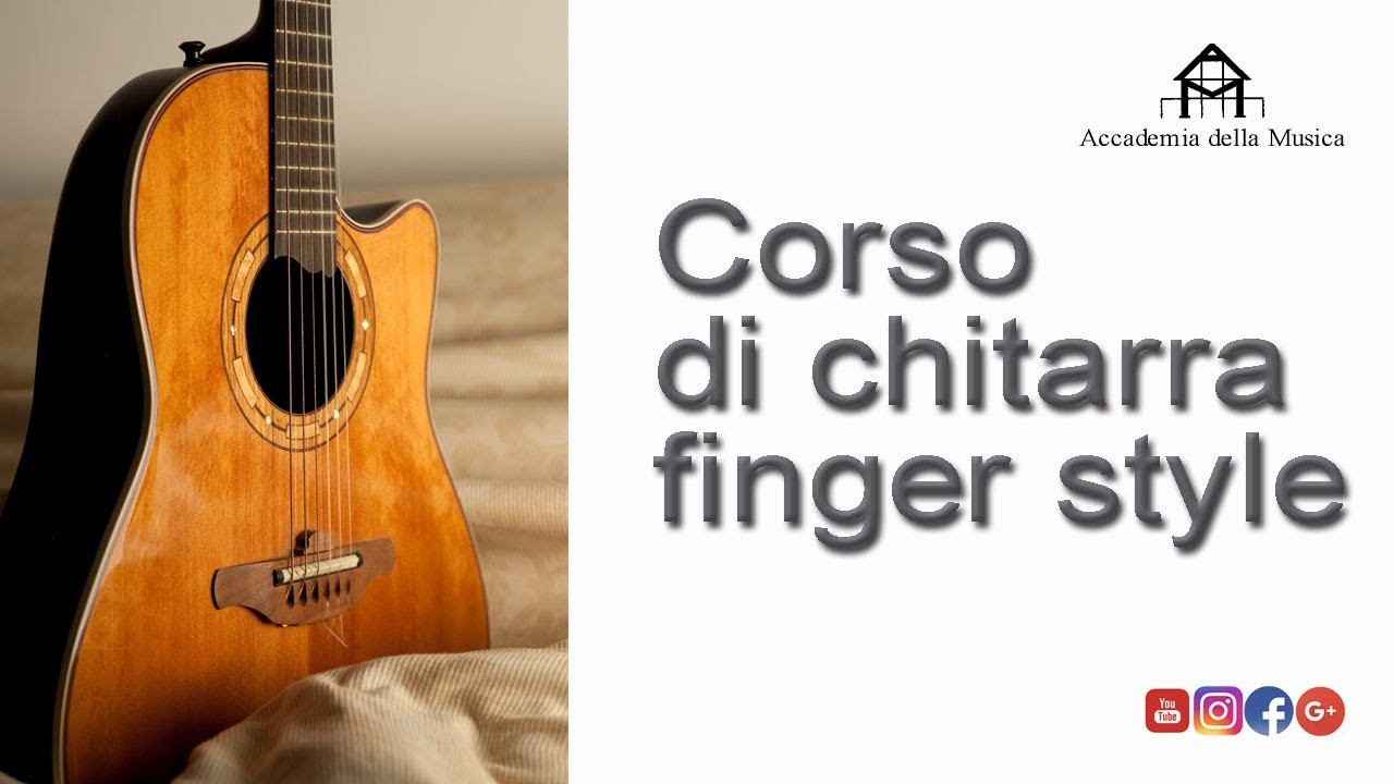 Corso di chitarra finger style e acustica - unplugged - YouTube