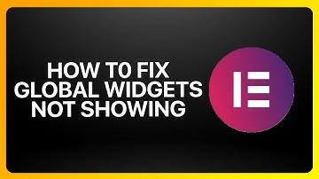 How To Fix Global Widgets Not Showing In Elementor Website Builder 2025! Tutorial
