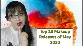 Top 10 Makeup Releases of May 2020 | #WillIBuyIt | Makeup Roundup