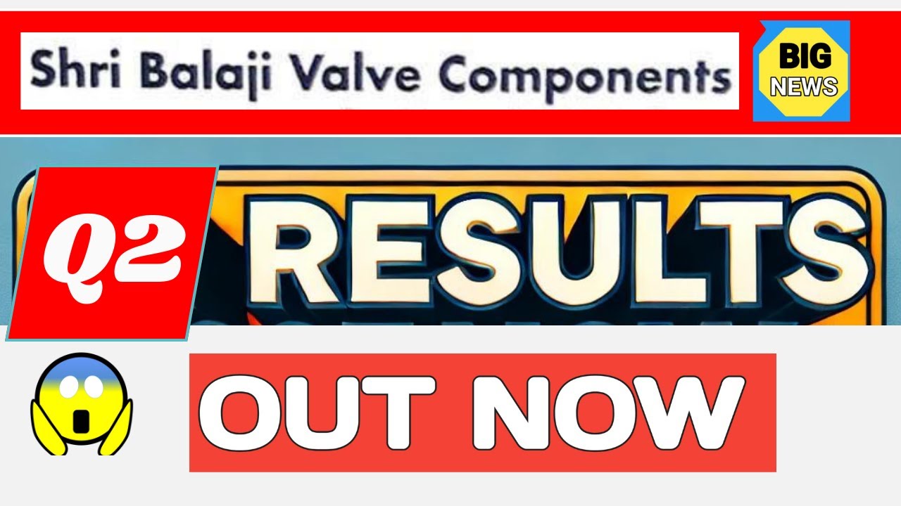shri balaji valve components share latest news | shri balaji valve components q2 results