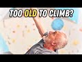 Climbing in your 30's 40s &amp; 50s