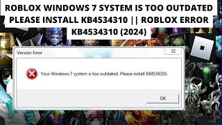 Roblox Windows 7 System Is Too Outdated please Install Kb4534310 || Roblox Error Kb4534310 (2024)