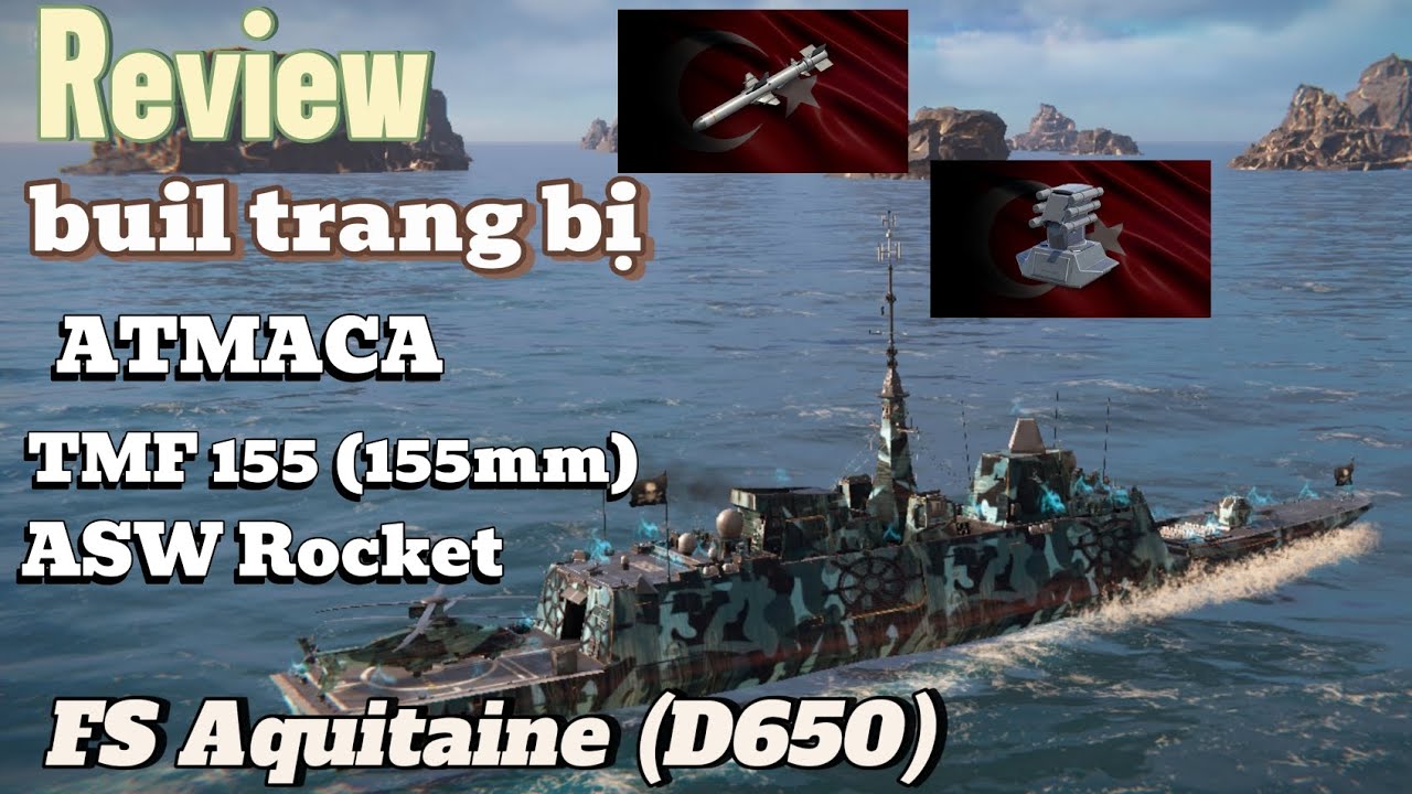 Modern Warships/ FS Aquitaine (D650) khinh hạm săn ngầm , nhỏ mà chất ...