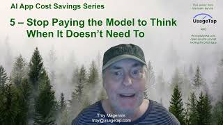 5 - Stop Paying Your Models to Think (Reducing AI Cost Series)