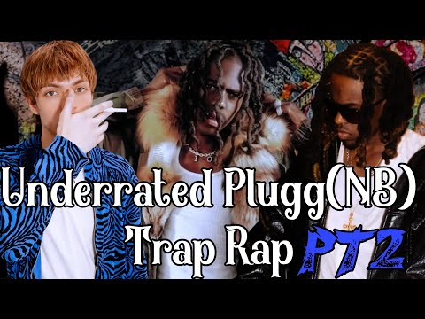 Underrated Rap Songs - Plugg(NB)/Trap (Part 2)