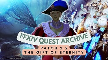 Patch 2.2: The Gift of Eternity // FFXIV Quest Archive