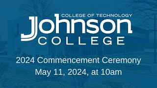 Johnson College Commencement 2024