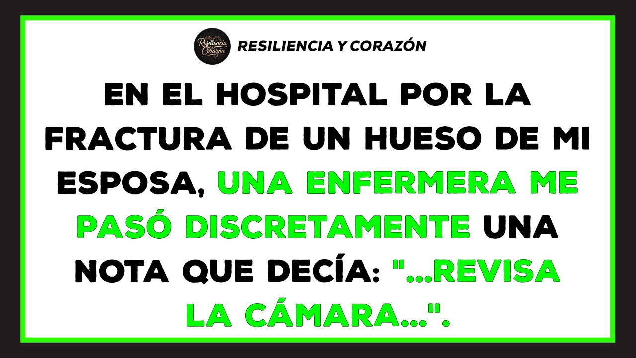 En el hospital, por la fractura de mi esposa, una enfermera me deslizó una nota secreta.