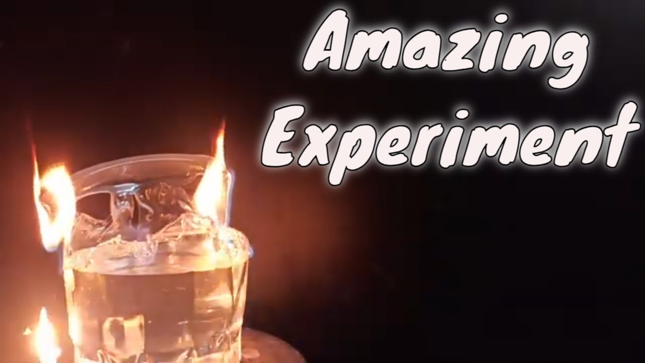 EXPERIMENT VIDEO ! WATER AND FIRE EXPERIMENTS ! FIRE VS WATER ...