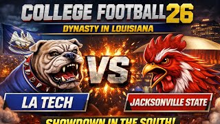 LA Tech vs Jacksonville State | NCAA 26 Dynasty | C-USA Showdown