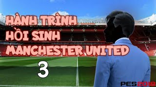 PHẦN 3: Hành trình giải cứu Manchester United