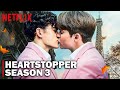 HEARTSTOPPER Season 3 Is About To Change Everything