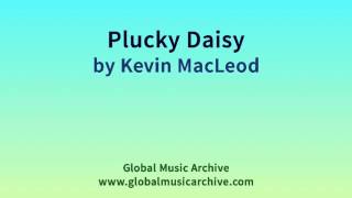 Plucky Daisy - Kevin MacLeod (Royalty-Free Music) (incompetech.com)