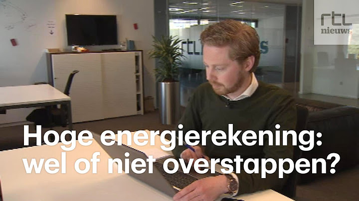 Enorme prijsverschillen energiecontracten